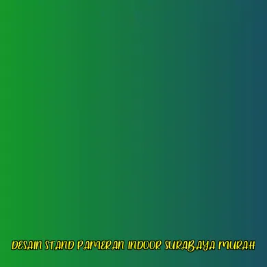 desain stand pameran indoor surabaya murah